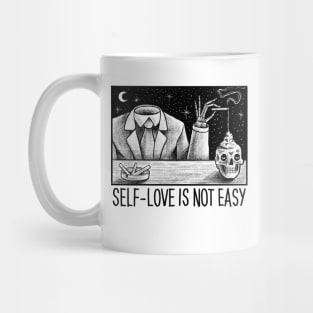 SELF-LOVE IS NOT EASY Mug